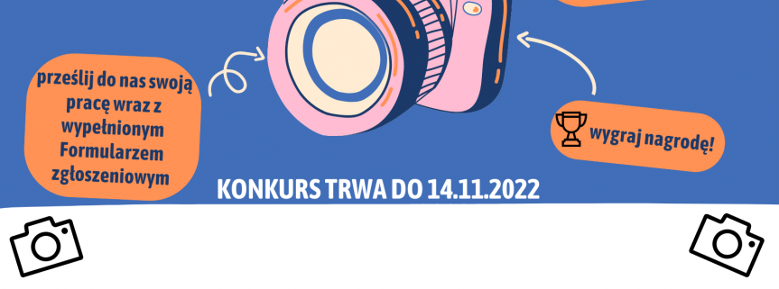 Konkurs fotograficzny mający na celu promocję zasobów Ziemi Chełmońskiego