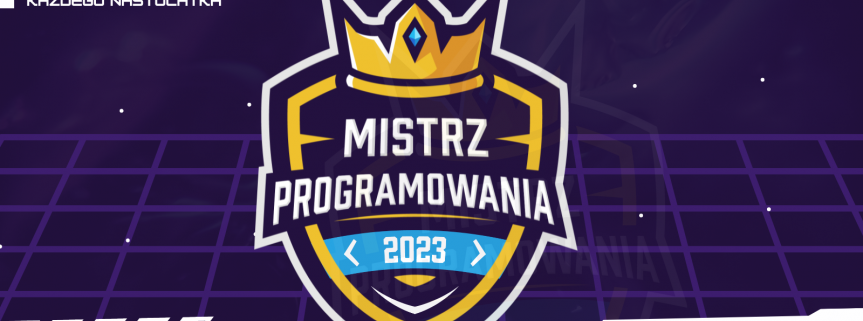 Konkurs informatyczny dla uczniów - Mistrz Programowania 2023